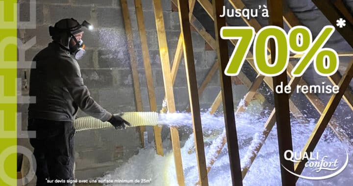 isolation des combles remise 70 Quali Confort